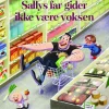 Sallys far gider ikke være voksen*Forlaget Carlsen Hot